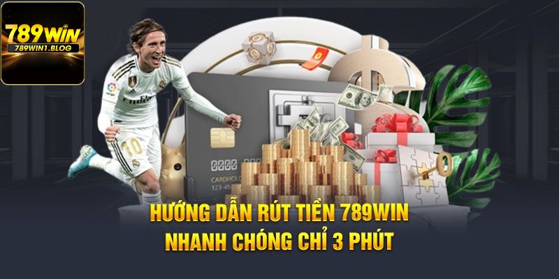 Hướng dẫn rút tiền 789win