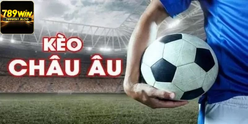 Luật kèo châu Âu mới nhất năm 2024